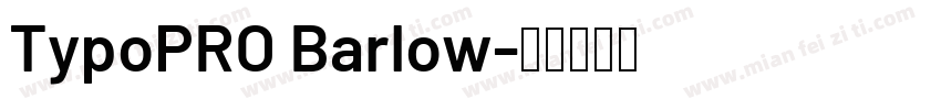 TypoPRO Barlow字体转换